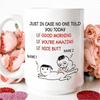 Just In Case No One Told You Today Nice Butt For Wife Personalized Mug