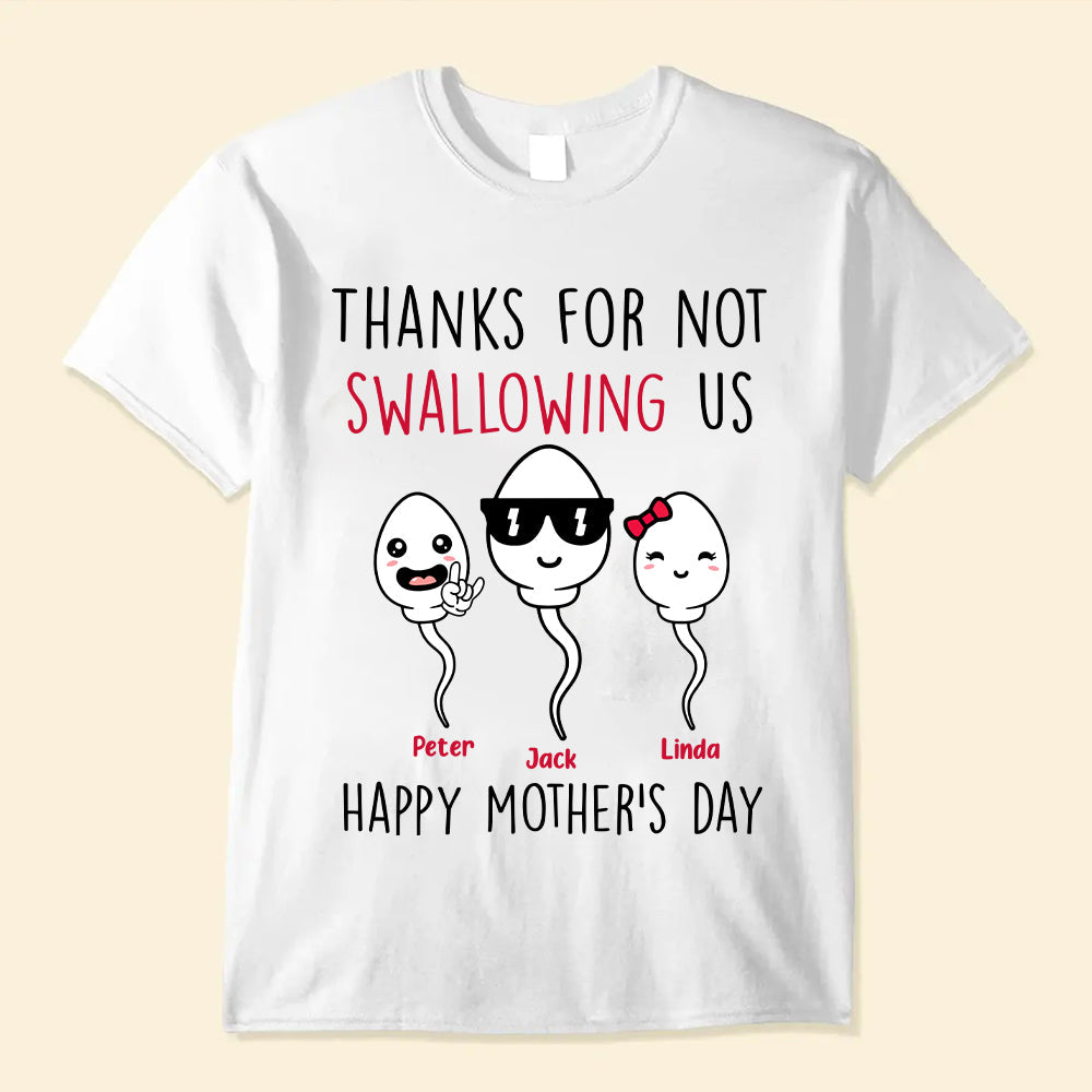 Thanks For Not Swallowing Us Funny Mother's Day Shirt Personalized Gift For Mom