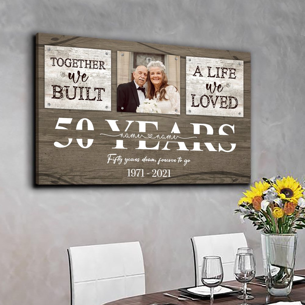 50592-Personalized 50 Year Anniversary Gift For Parents, Gold 50th Anniversary Gift Custom Photo, Together We Built A Life Canvas H0