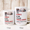 93404-Father&#39;s Day Son Financial Burnden Of Dad Red Personalized Image Mug H0