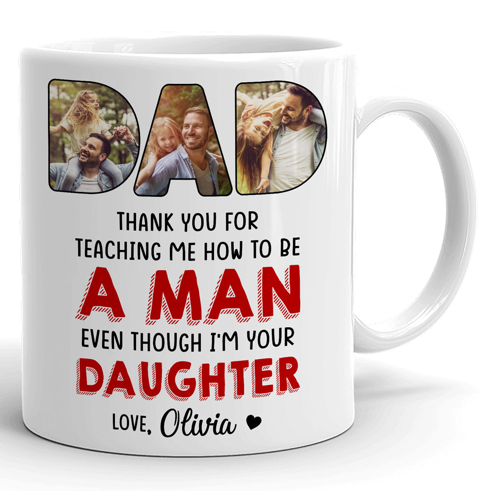 93393-Father's Day Dad Teachs Daughter Be A Man Red Personalized Image Mug H1