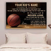 Never Lose Basketball Poster Personalized Gift For Kids, Son, Daughter