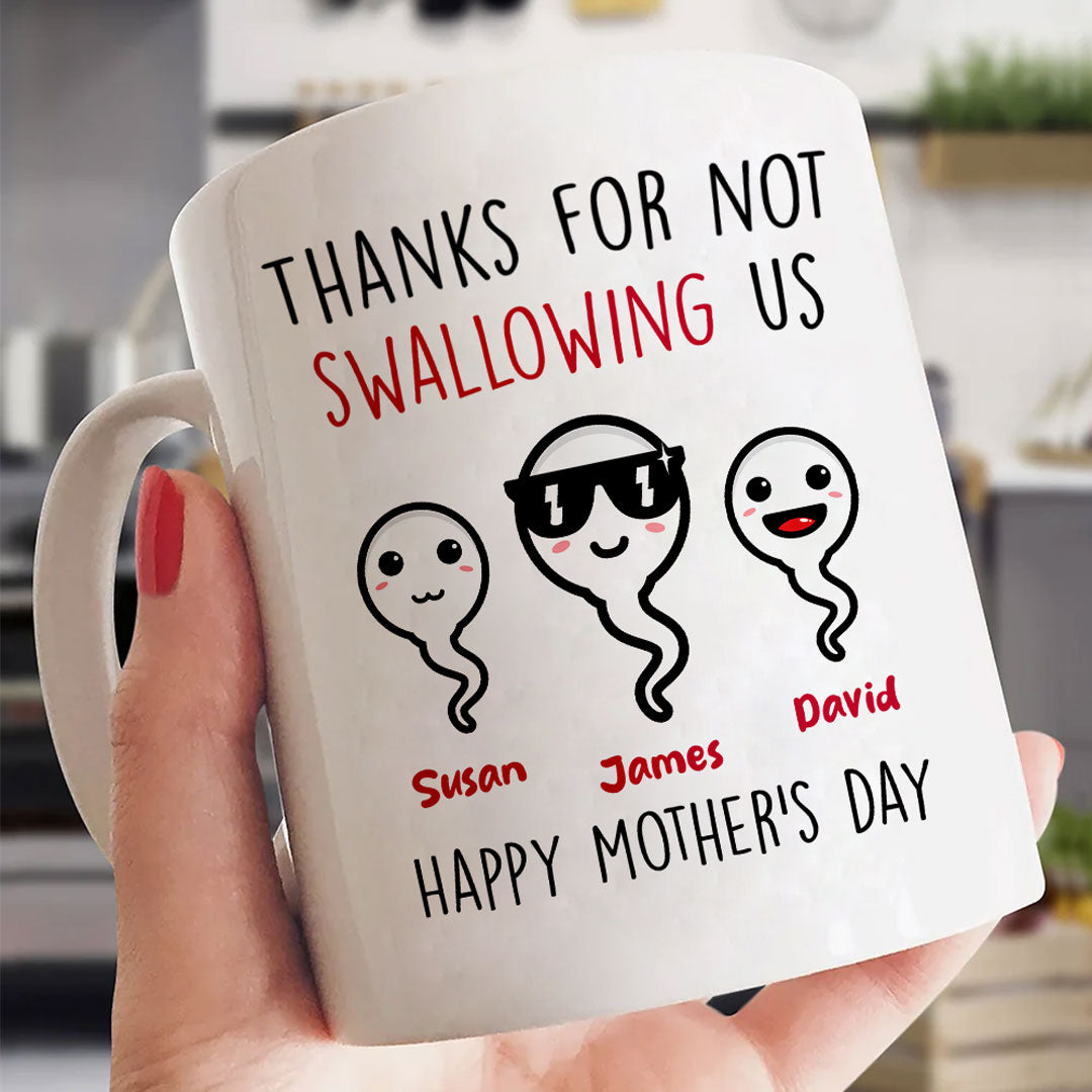 Thanks For Not Swallowing Us Mug Funny Personalized Gift for Mom