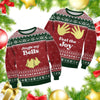 Christmas Jingle My Bells And Feel The Joy Matching Ugly 3D Sweatshirt